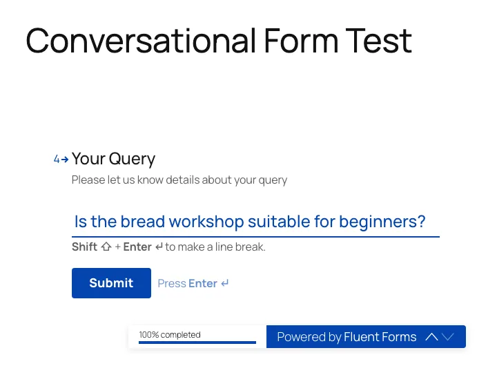 Fluent Forms conversational form on a page showing the fourth question, Your Query, with a typed answer, a Submit button, a Press Enter hint, a 100% completed bar and a Powered by Fluent Forms badge