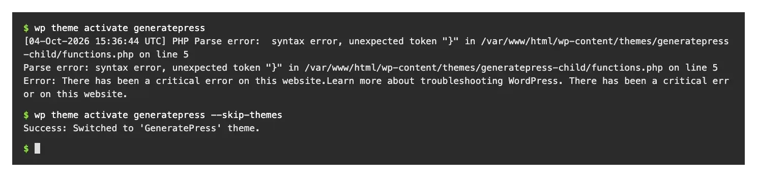 WP-CLI output: wp theme activate generatepress fails with a PHP parse error, then wp theme activate generatepress –skip-themes succeeds