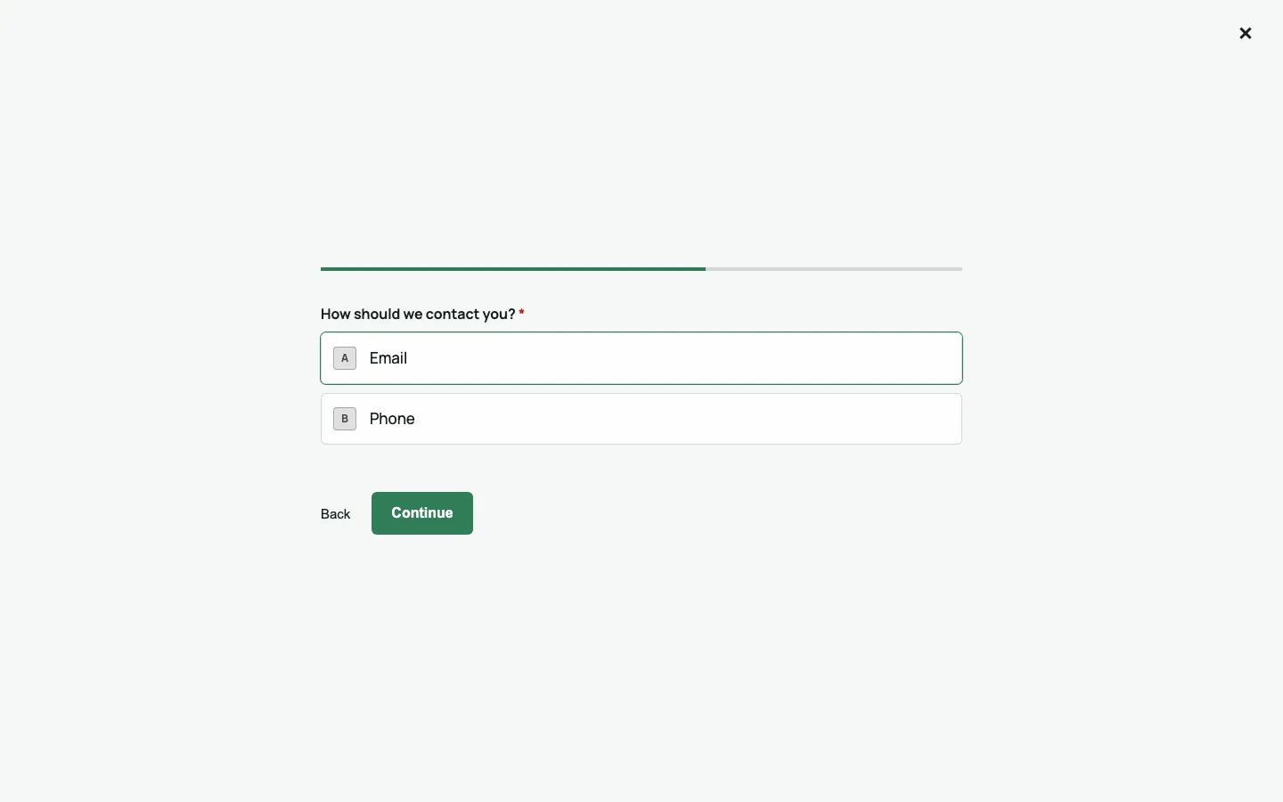 A full-screen conversational form question, How should we contact you?, with two options labeled A Email and B Phone, a progress bar, Back and Continue buttons and a close button in the top corner