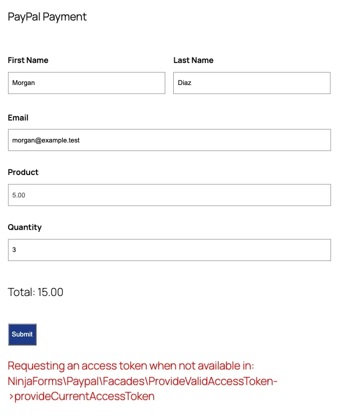 The PayPal Payment form after submitting with no PayPal account connected: Total 15.00 and a red message reading Requesting an access token when not available in NinjaForms Paypal Facades ProvideValidAccessToken provideCurrentAccessToken