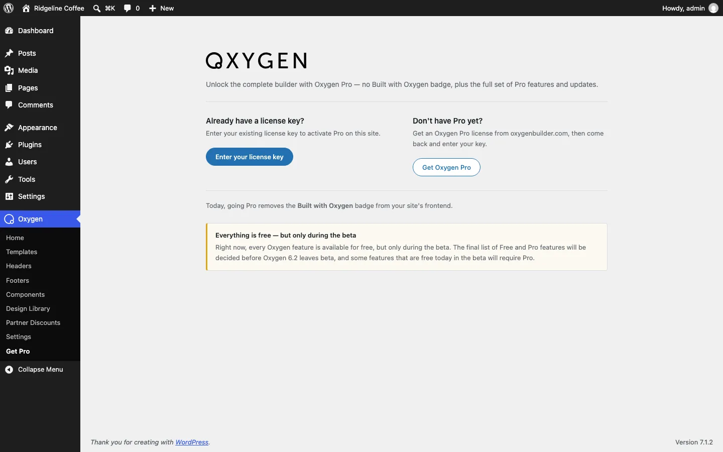 The Get Oxygen Pro admin page with buttons to enter a license key or get Oxygen Pro, and a yellow box headed Everything is free, but only during the beta