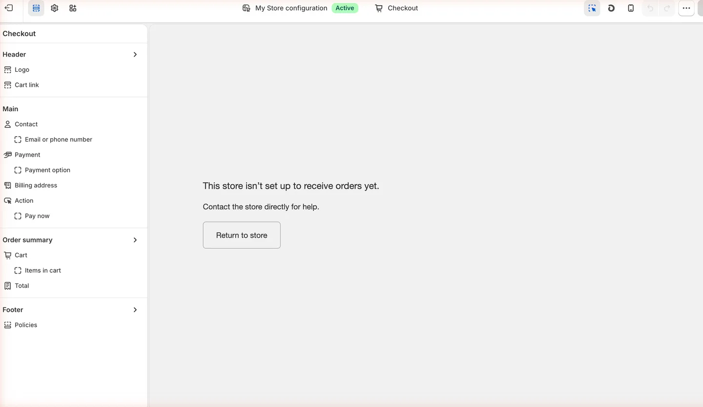 Shopify checkout editor showing the message that the store isn’t set up to receive orders yet